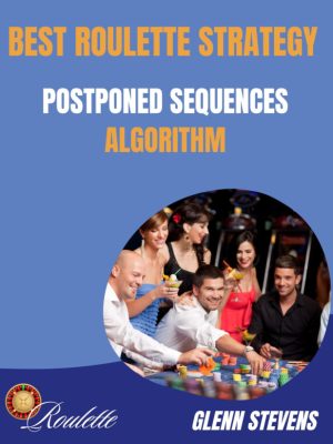 Best Roulette Strategy Postponed Sequences Algorithm